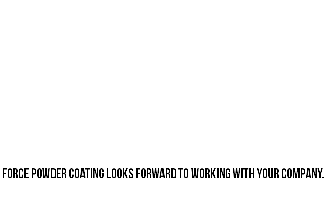 We Specialize in Sandblasting, Powder Coating, Metalizing and Vinyl Coating.  Residential, Commercial and Industrial Fencing  Our turn around time is usually from 1-2 days.  We also provide pick-up and delivery. Force Powder Coating looks forward to working with your company. 
